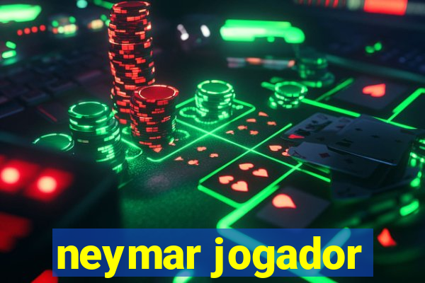 neymar jogador